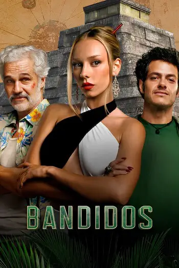Bandidos (2023) Season 1 {E07 Added} WEB-DL Multi-Audio